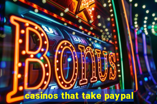 casinos that take paypal